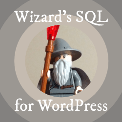 [ Book: Wizard’s Collection: SQL Recipes for WordPress ]