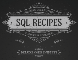 Wizard’s Collection: SQL Recipes for WordPress